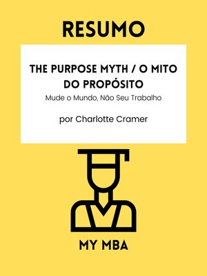 cover image of Resumo--The Purpose Myth / O Mito do Propósito
